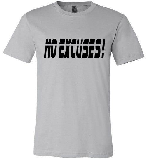 No Excuses Tee