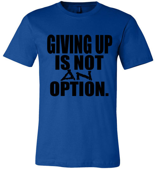 Not An Option Tee
