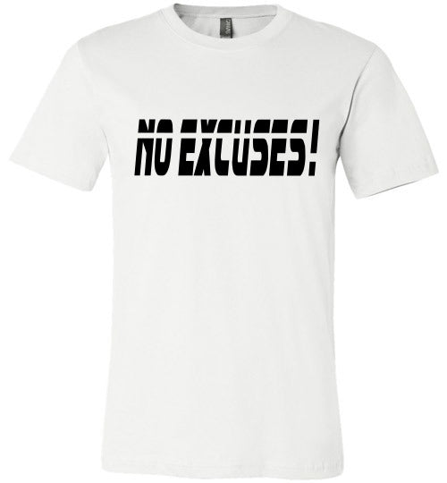 No Excuses Tee
