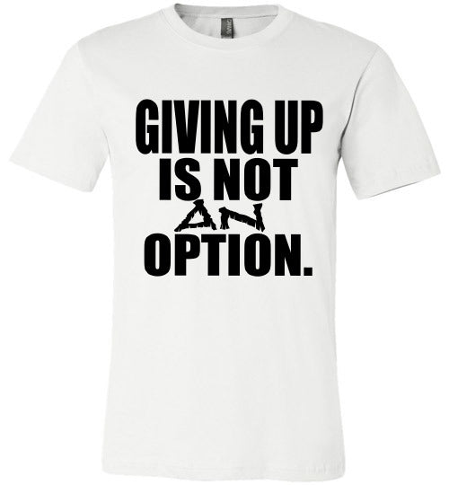 Not An Option Tee