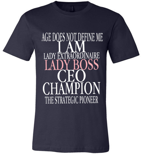 AGE DOES NOT DEFINE ME LADIES TEE