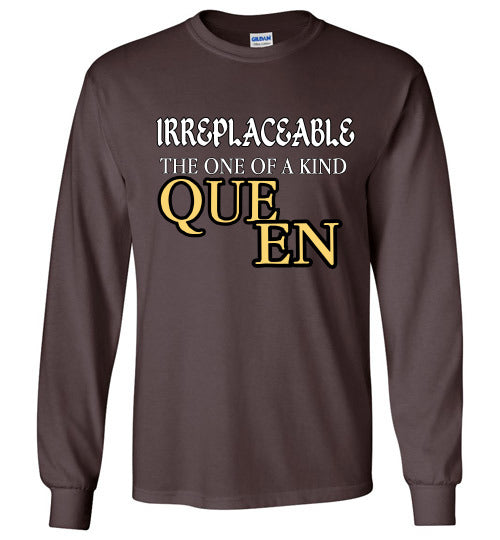 The IRREPLACEABLE QUEEN LONG SLEEVE T-SHIRT