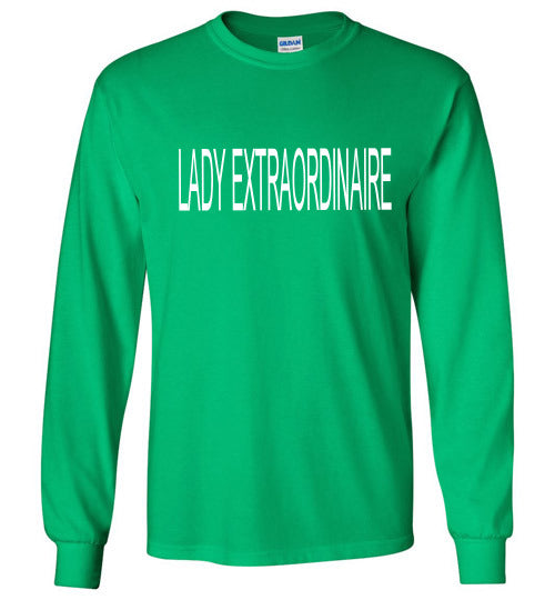 Lady Extraordinaire Long Sleeve Shirts