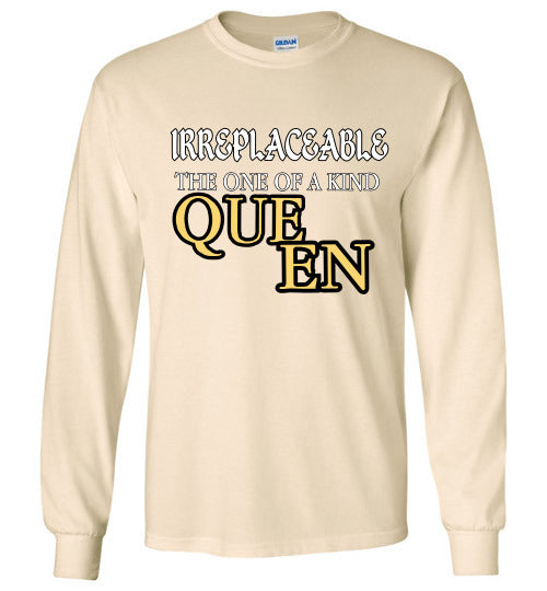 The IRREPLACEABLE QUEEN LONG SLEEVE T-SHIRT