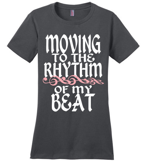 MOVING TO THE RHYTHM OF MY OWN BEAT TEE