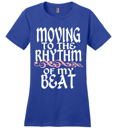 MOVING TO THE RHYTHM OF MY OWN BEAT TEE