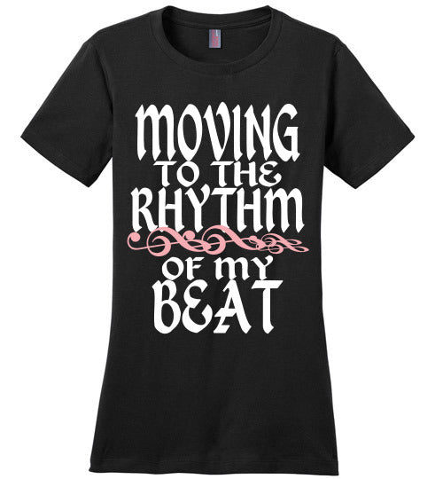MOVING TO THE RHYTHM OF MY OWN BEAT TEE