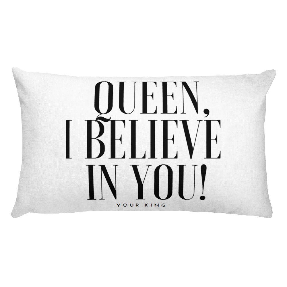 QUEEN, I BELIEVE IN YOU PILLOW