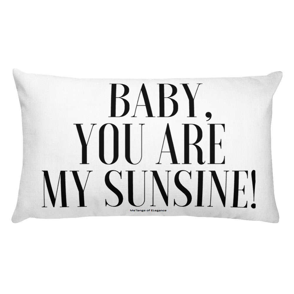 BABY, YOU ARE MY SUNSHINE PILLOW