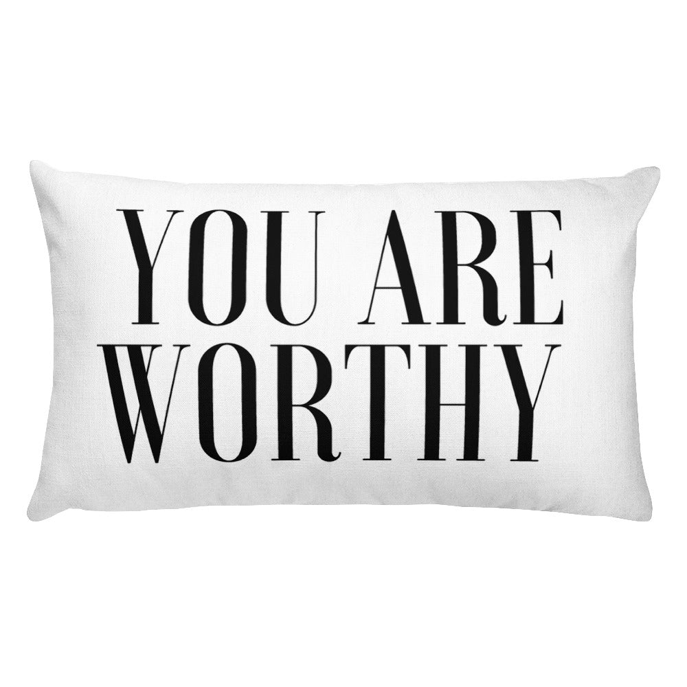 THE YOU ARE WORTHY PILLOW