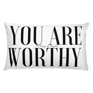 THE YOU ARE WORTHY PILLOW