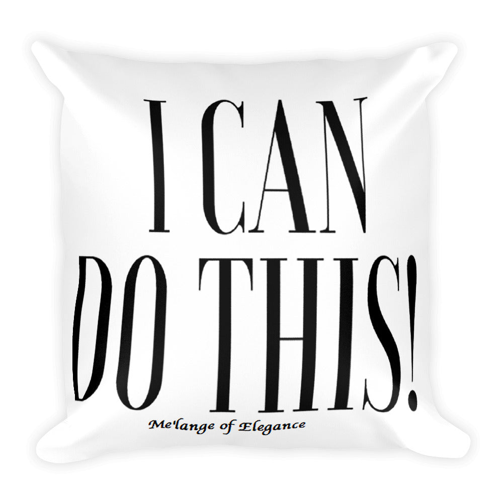 THE I CAN DO THIS SQUARE PILLOW